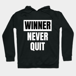 Winner never quit Hoodie